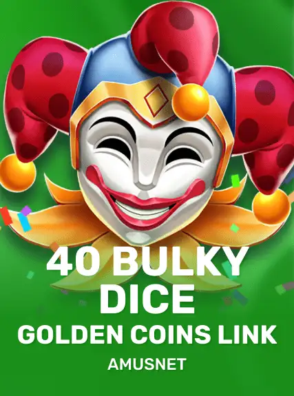 40 Bulky Dice Golden Coins Link game tile